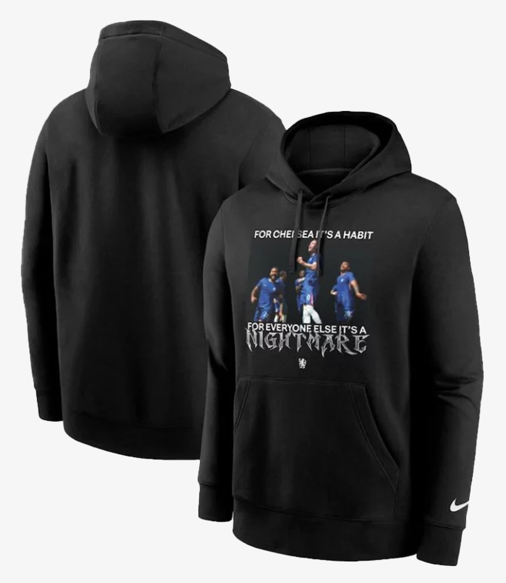Chelsea Nike For Chelsea it's a Habit Black Graphic Hoodie Chelsea Nike For Chelsea it's a Habit Black Graphic Hoodie For Unisex