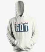 We All We Got Hoodie For unisex